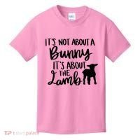 Not About A Bunny It's About The Lamb Kids T-Shirt thumb 0