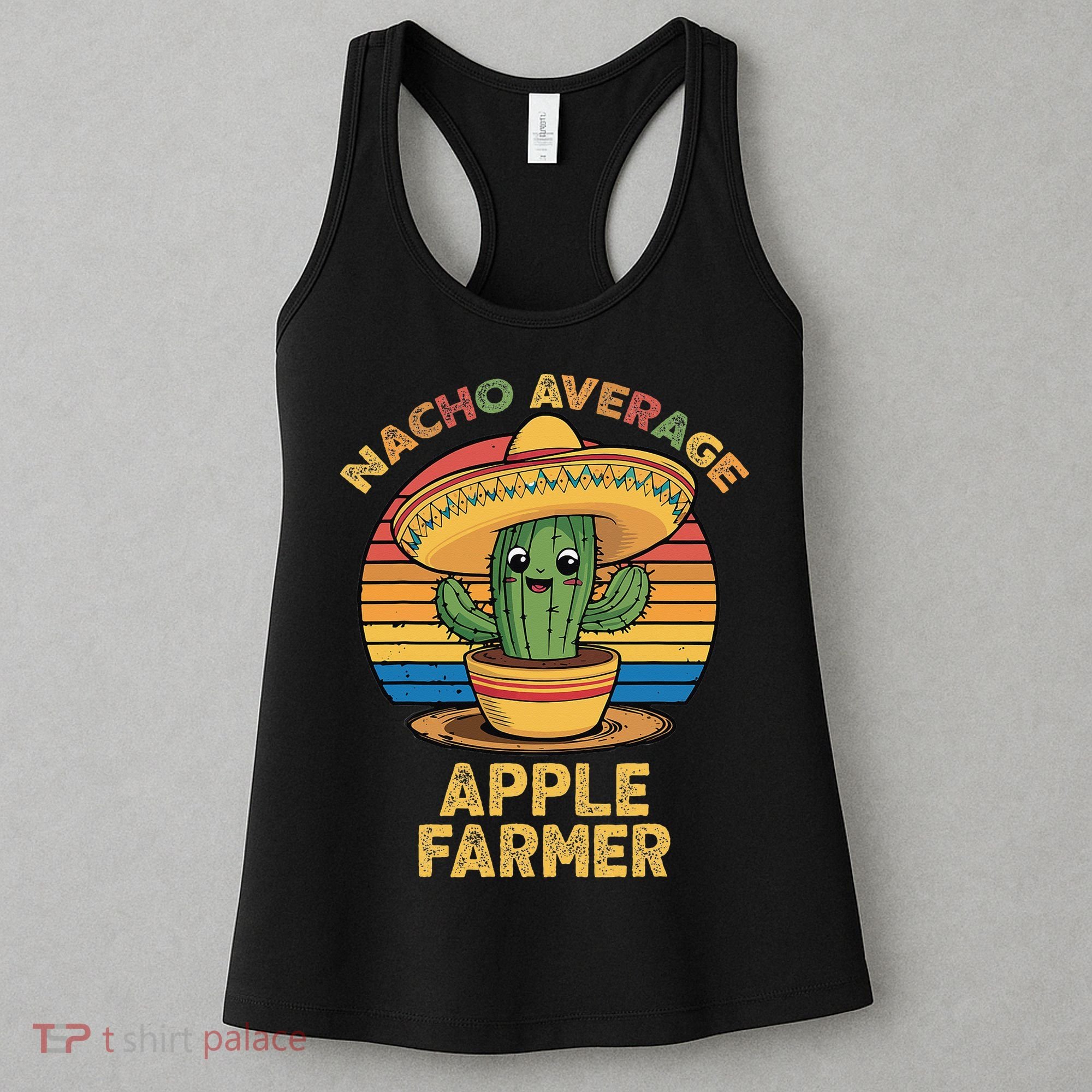 Nacho Average Apple Farmer Mexican Cinco De Mayo Farming Women's Tank Top