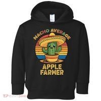Nacho Average Apple Farmer Mexican Cinco De Mayo Farming Toddler Hoodie thumb 0