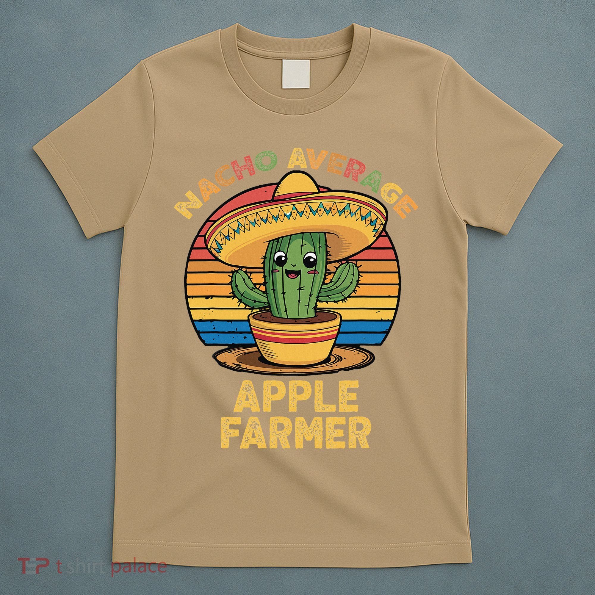 Nacho Average Apple Farmer Mexican Cinco De Mayo Farming T-Shirt