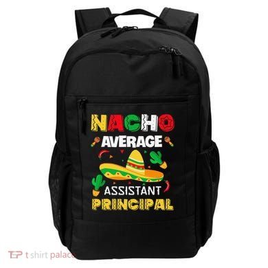 Nacho Average Assistant Principal Cinco De Mayo Teacher Backpack