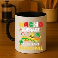Nacho Average Assistant Principal Cinco De Mayo Teacher Coffee Mug thumb 4