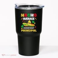 Nacho Average Assistant Principal Cinco De Mayo Teacher Tumbler thumb 0