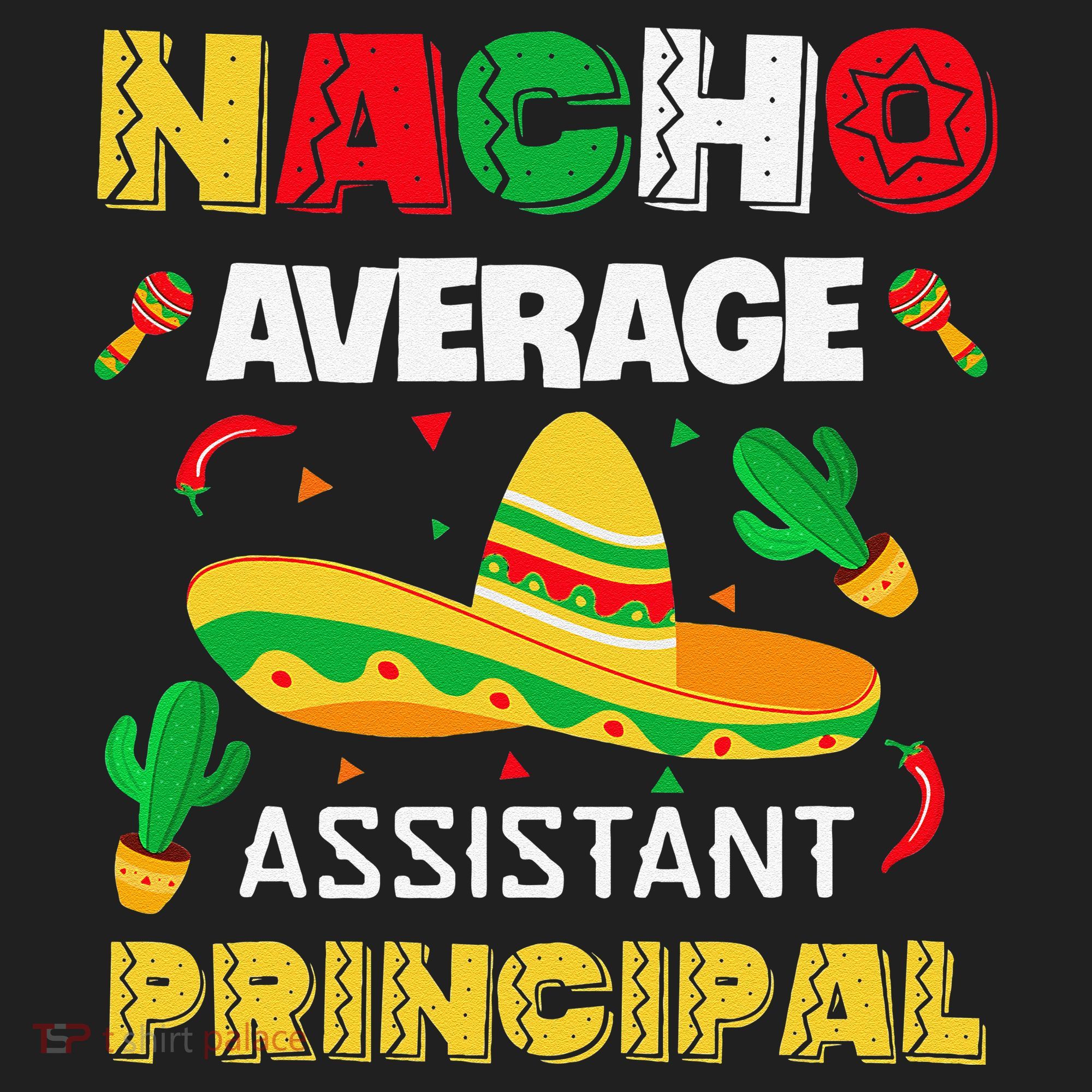Nacho Average Assistant Principal Cinco De Mayo Teacher Tumbler