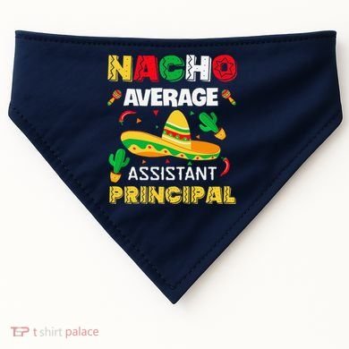 Nacho Average Assistant Principal Cinco De Mayo Teacher USA-Made Doggie Bandana
