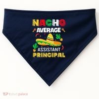 Nacho Average Assistant Principal Cinco De Mayo Teacher USA-Made Doggie Bandana thumb 0
