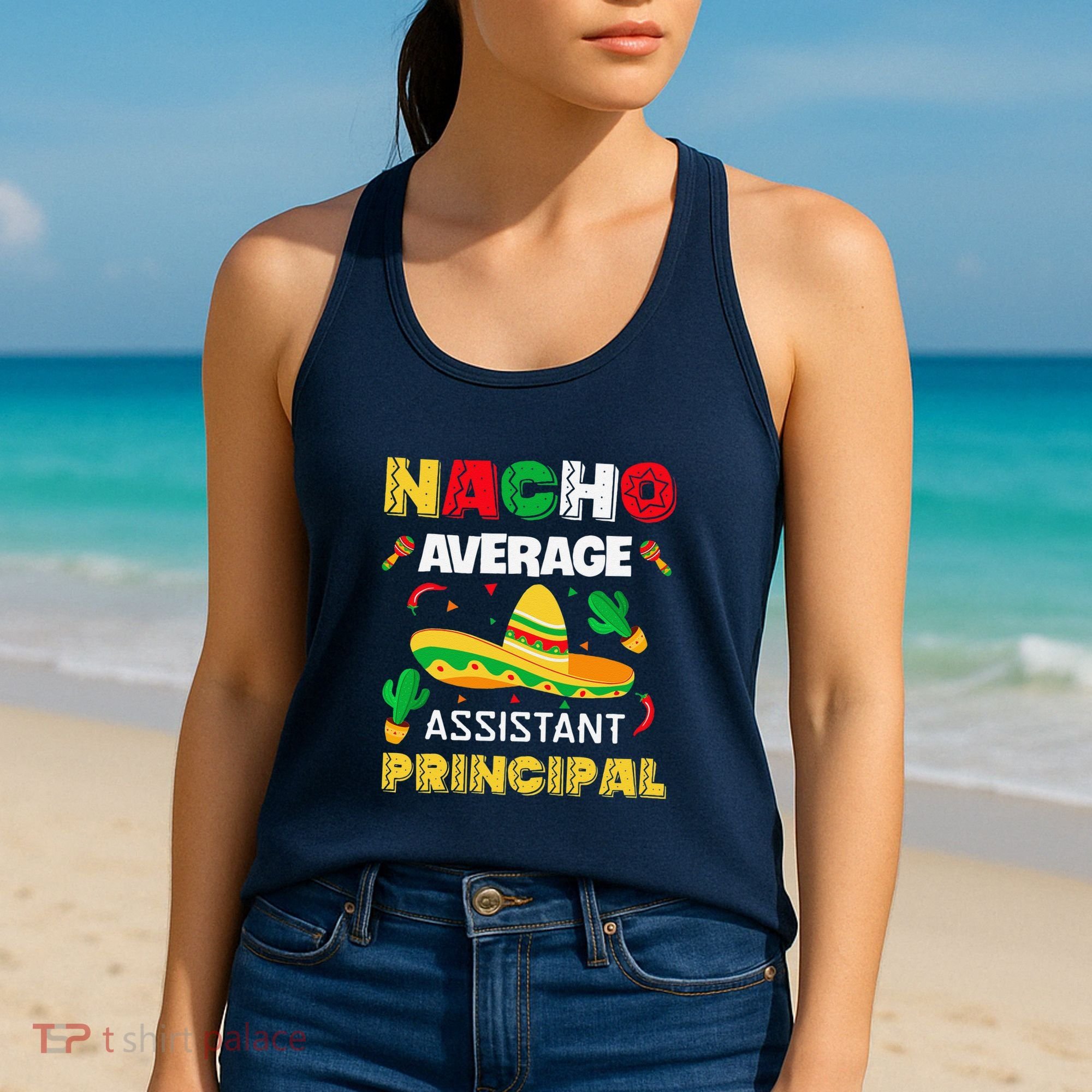 Nacho Average Assistant Principal Cinco De Mayo Teacher Women's Tank Top