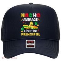 Nacho Average Assistant Principal Cinco De Mayo Teacher Hat thumb 0