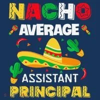 Nacho Average Assistant Principal Cinco De Mayo Teacher Toddler Hoodie thumb 2