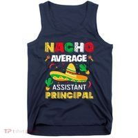 Nacho Average Assistant Principal Cinco De Mayo Teacher Tank Top thumb 0