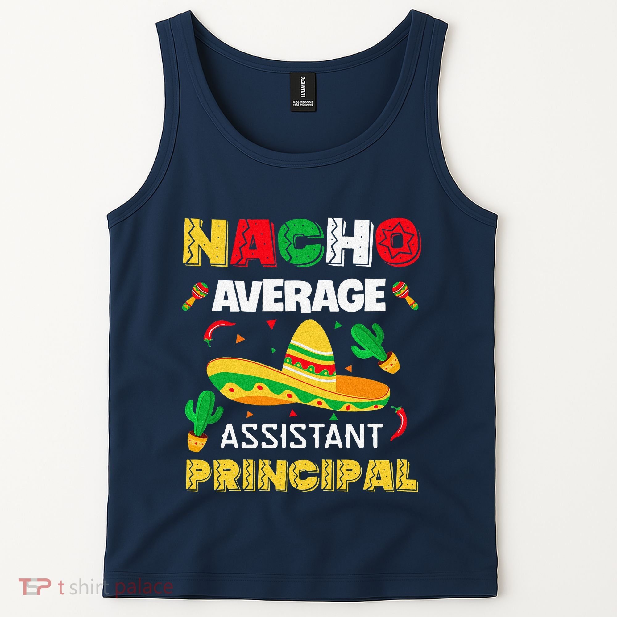 Nacho Average Assistant Principal Cinco De Mayo Teacher Tank Top
