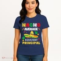 Nacho Average Assistant Principal Cinco De Mayo Teacher Women's T-Shirt thumb 4