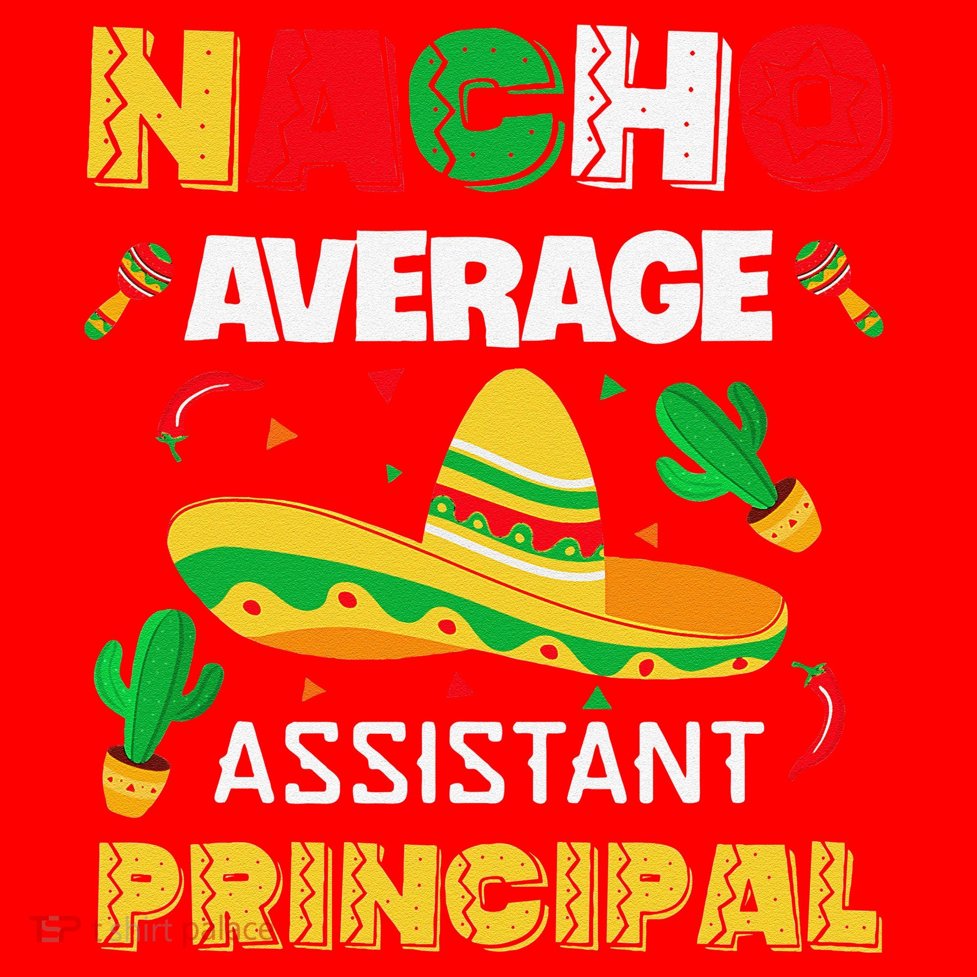 Nacho Average Assistant Principal Cinco De Mayo Teacher Santa Hat