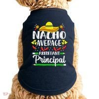 Nacho Average Assistant Principal Cinco De Mayo Teacher Doggie Tank thumb 0