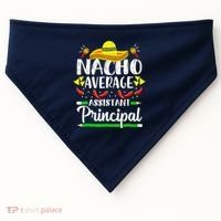 Nacho Average Assistant Principal Cinco De Mayo Teacher USA-Made Doggie Bandana thumb 0