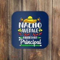 Nacho Average Assistant Principal Cinco De Mayo Teacher Coaster thumb 0