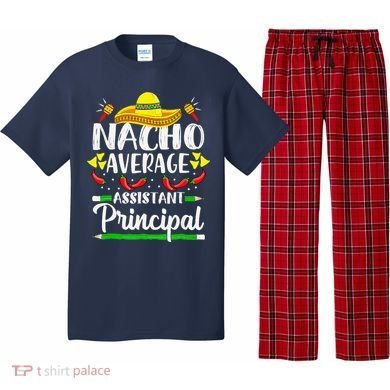 Nacho Average Assistant Principal Cinco De Mayo Teacher Pajama Set