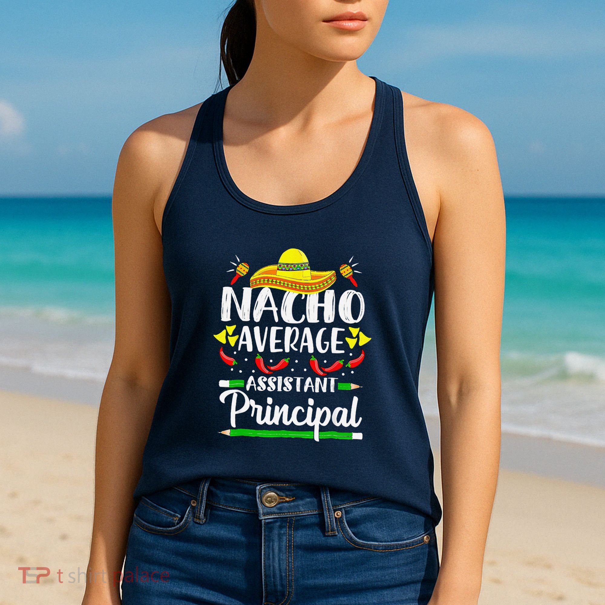 Nacho Average Assistant Principal Cinco De Mayo Teacher Women's Tank Top