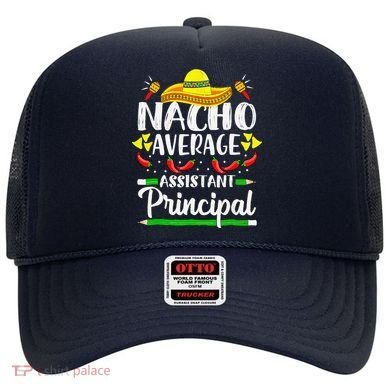 Nacho Average Assistant Principal Cinco De Mayo Teacher Hat