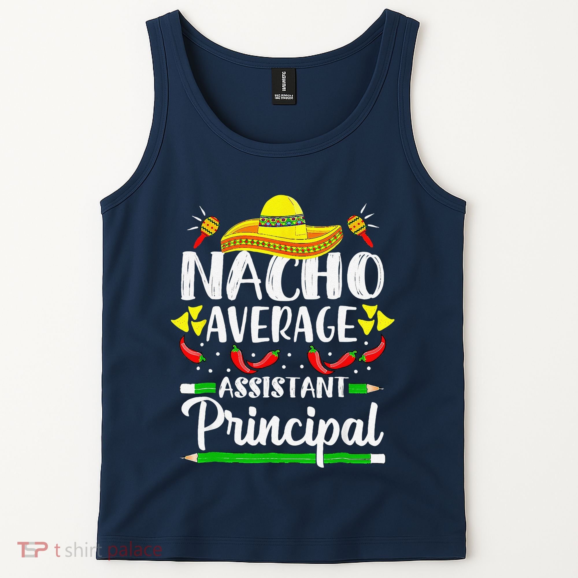 Nacho Average Assistant Principal Cinco De Mayo Teacher Tank Top