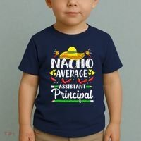 Nacho Average Assistant Principal Cinco De Mayo Teacher Toddler T-Shirt thumb 2