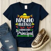Nacho Average Assistant Principal Cinco De Mayo Teacher Women's T-Shirt thumb 3