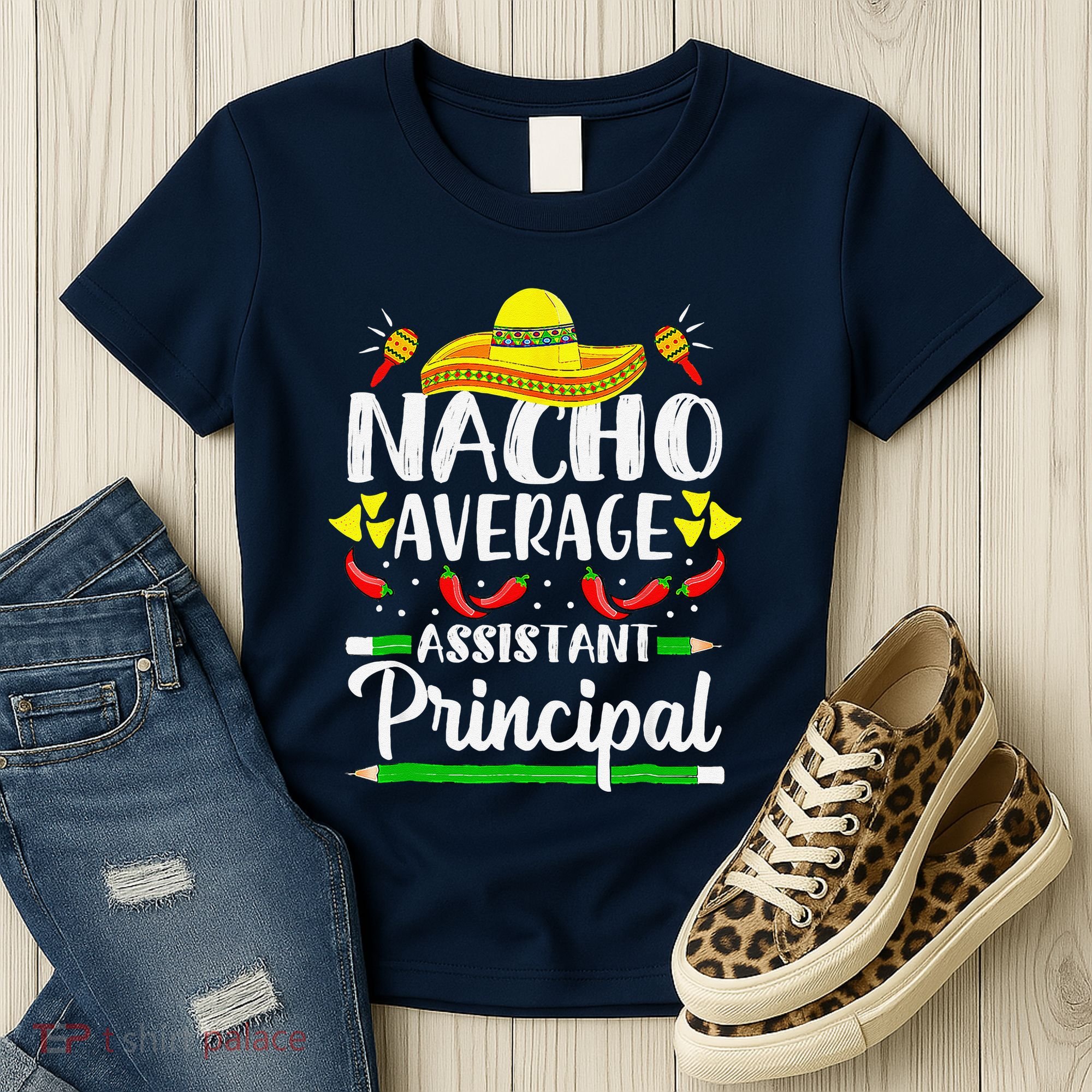 Nacho Average Assistant Principal Cinco De Mayo Teacher Women's T-Shirt