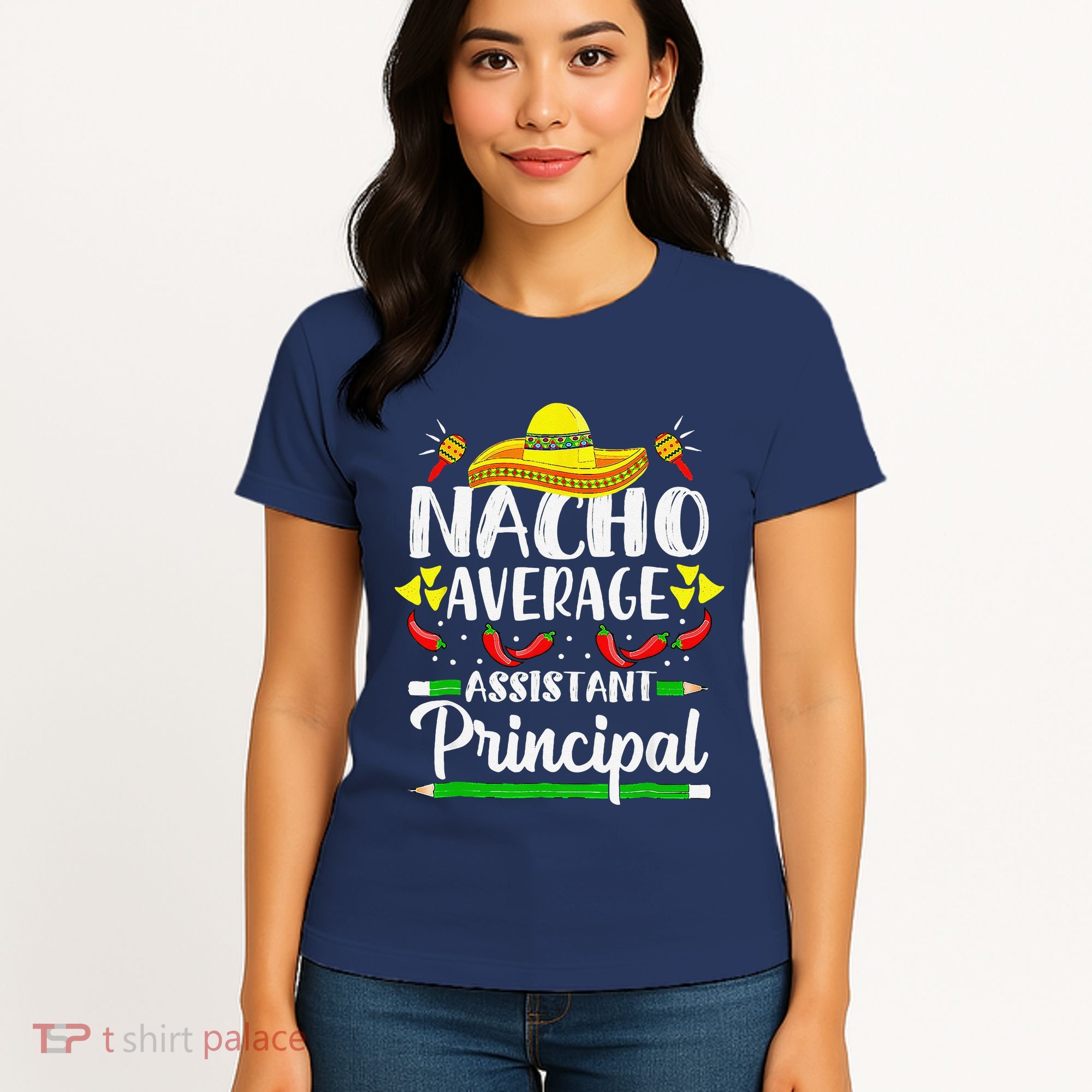 Nacho Average Assistant Principal Cinco De Mayo Teacher Women's T-Shirt