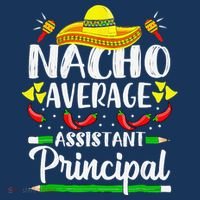 Nacho Average Assistant Principal Cinco De Mayo Teacher Women's T-Shirt thumb 6