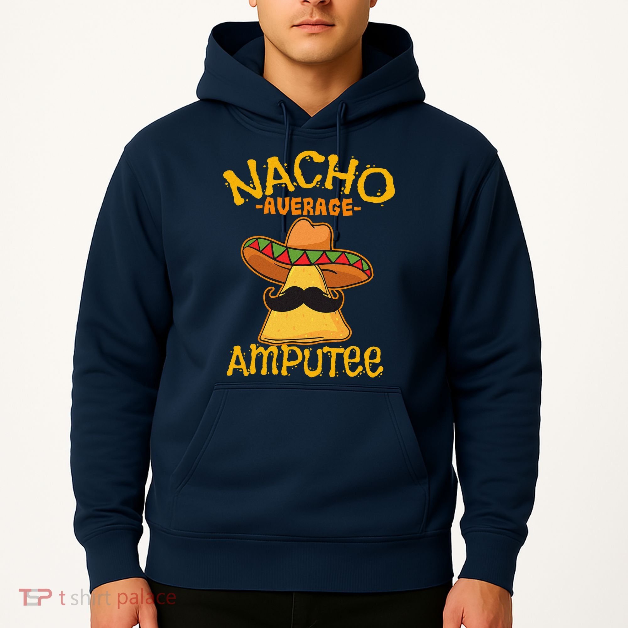 Nacho Average Amputee Mexican Amputation Cinco De Mayo Party Hoodie
