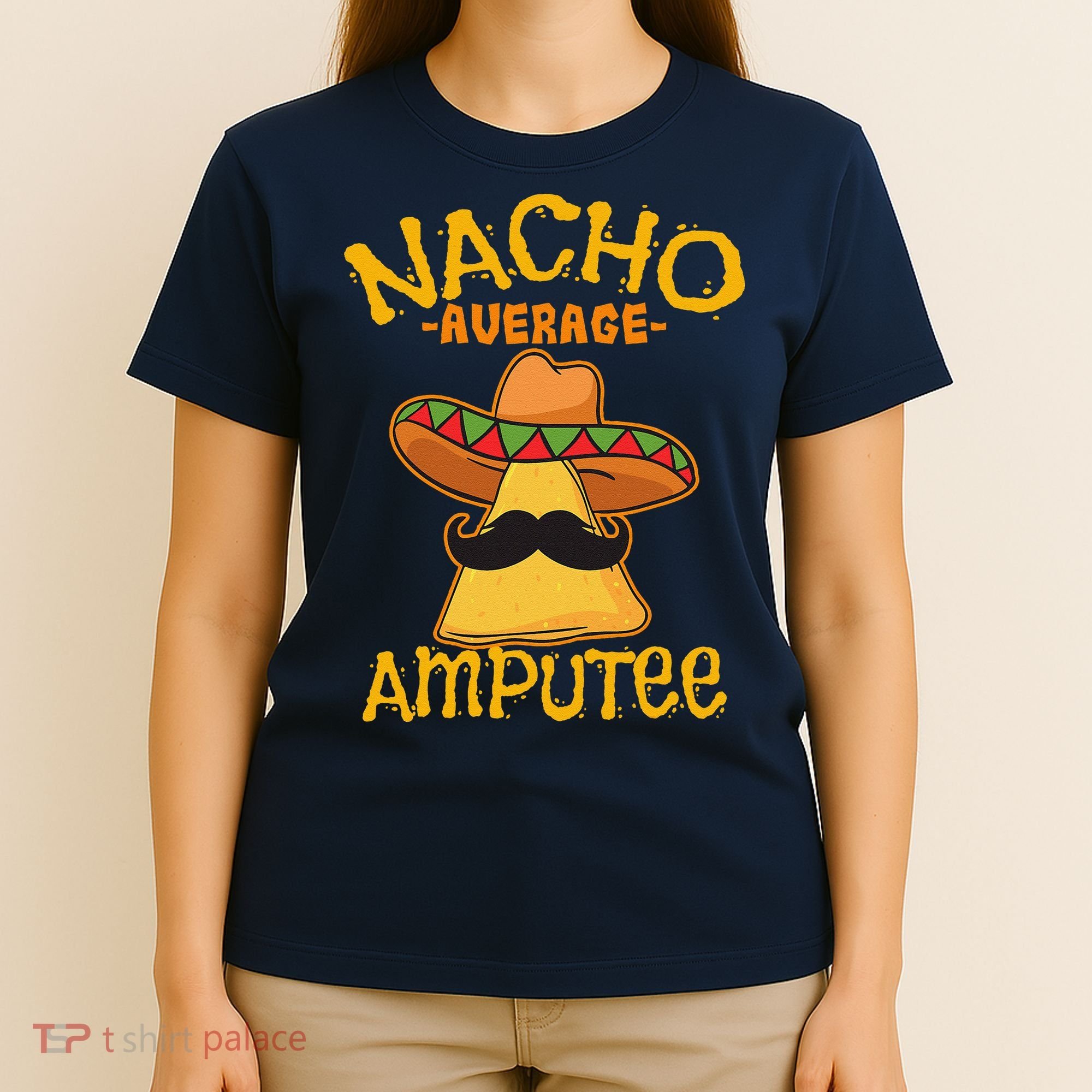 Nacho Average Amputee Mexican Amputation Cinco De Mayo Party T-Shirt