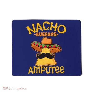 Nacho Average Amputee Mexican Amputation Cinco De Mayo Party Mousepad