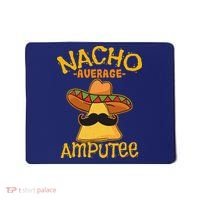 Nacho Average Amputee Mexican Amputation Cinco De Mayo Party Mousepad thumb 0