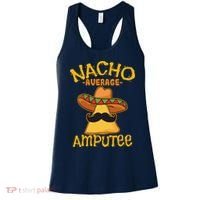 Nacho Average Amputee Mexican Amputation Cinco De Mayo Party Women's Tank Top thumb 0