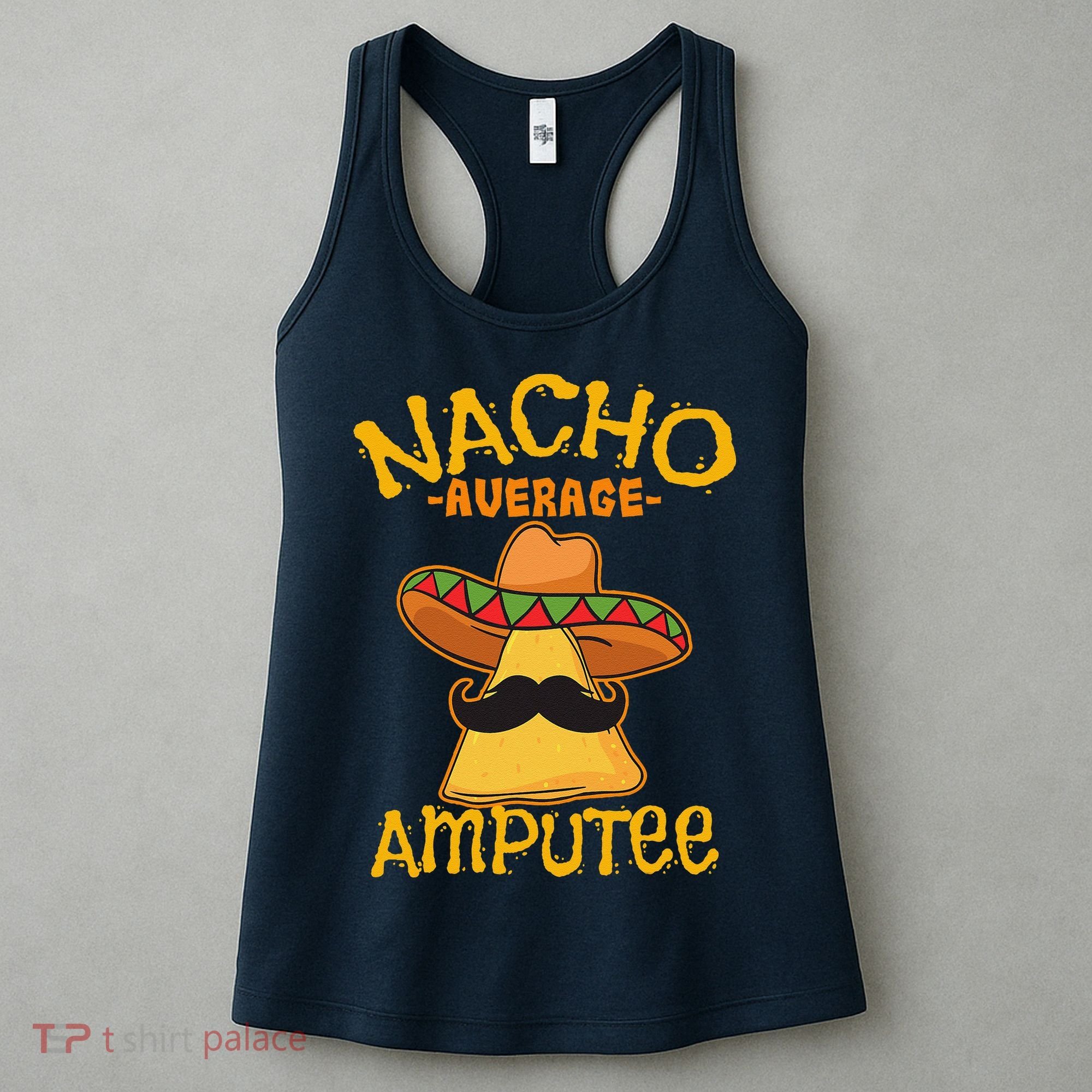 Nacho Average Amputee Mexican Amputation Cinco De Mayo Party Women's Tank Top