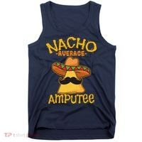 Nacho Average Amputee Mexican Amputation Cinco De Mayo Party Tank Top thumb 0