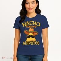 Nacho Average Amputee Mexican Amputation Cinco De Mayo Party Women's T-Shirt thumb 4