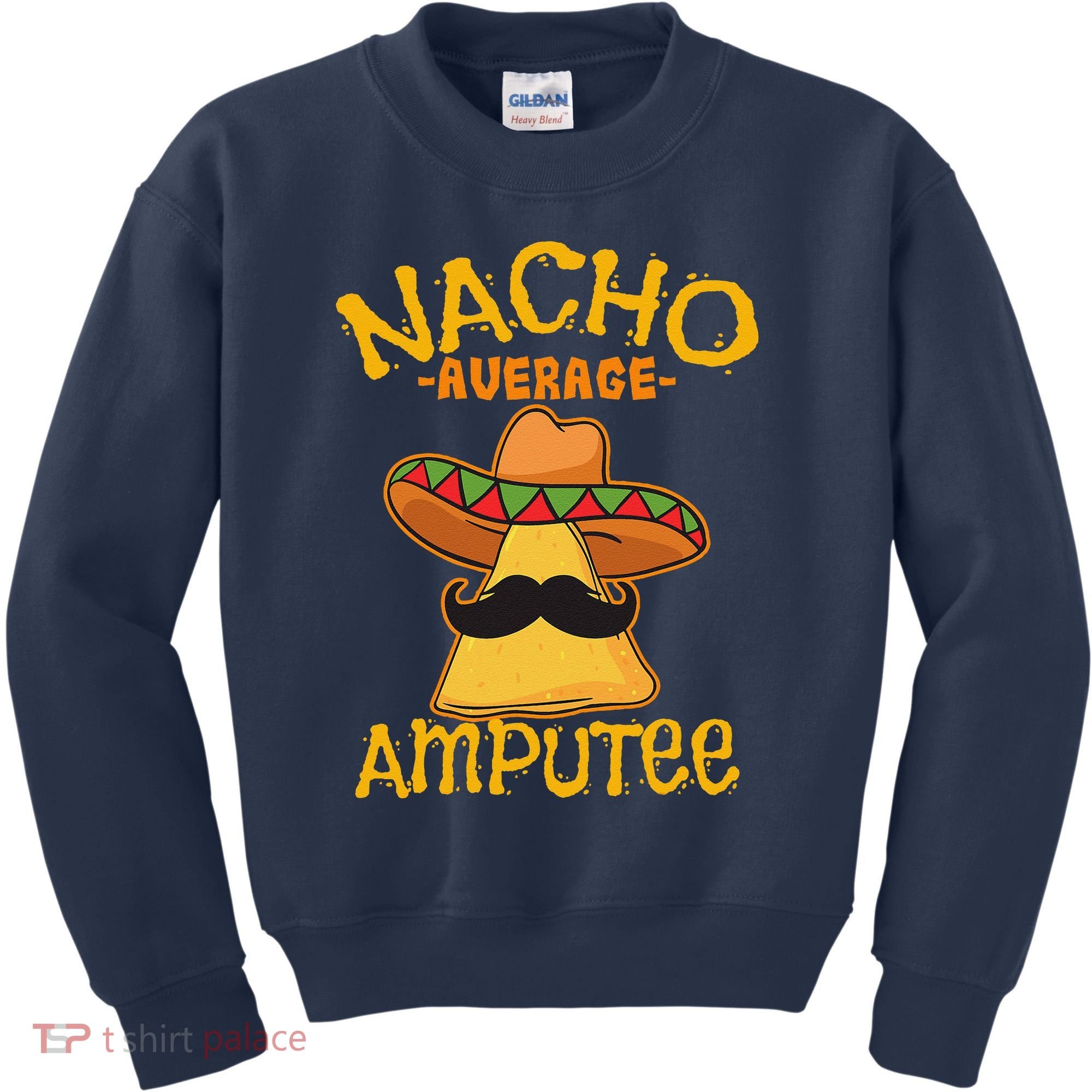 Nacho Average Amputee Mexican Amputation Cinco De Mayo Party Kids Sweatshirt