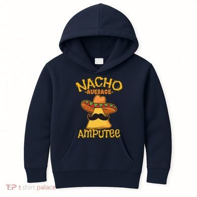Nacho Average Amputee Mexican Amputation Cinco De Mayo Party Kids Hoodie