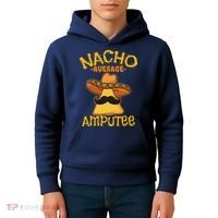 Nacho Average Amputee Mexican Amputation Cinco De Mayo Party Kids Hoodie thumb 4