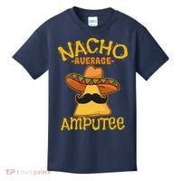 Nacho Average Amputee Mexican Amputation Cinco De Mayo Party Kids T-Shirt thumb 0