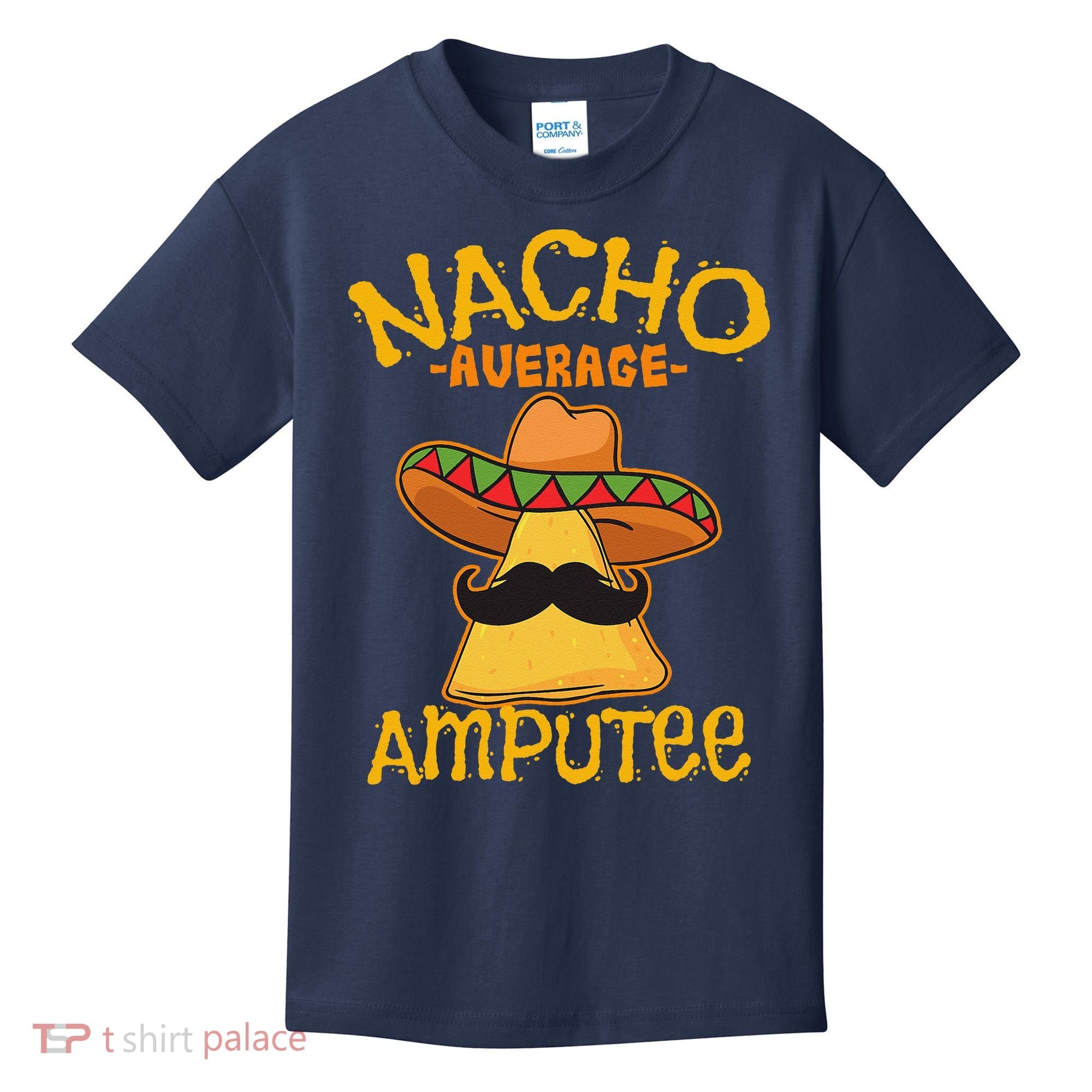 Nacho Average Amputee Mexican Amputation Cinco De Mayo Party Kids T-Shirt