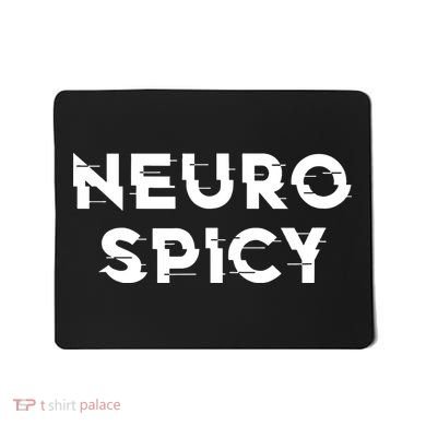Neurospicy ADHD Autism Neurodiversity Neurodivergent Mousepad