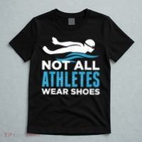 Not All Athletes Wear Shoes Funny Swimmers Idea T-Shirt thumb 5