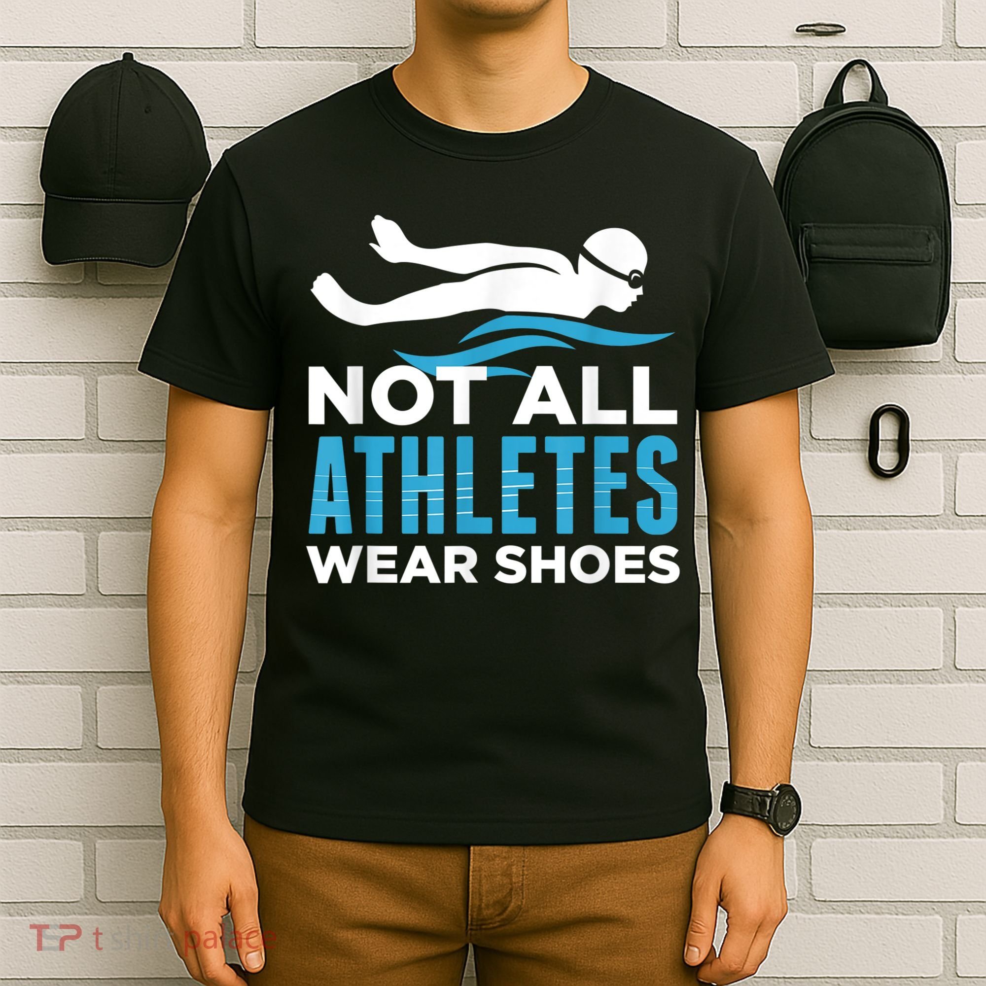 Not All Athletes Wear Shoes Funny Swimmers Idea T-Shirt