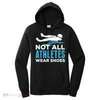 Not All Athletes Wear Shoes Funny Swimmers Idea Women's Hoodie thumb 0