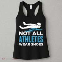 Not All Athletes Wear Shoes Funny Swimmers Idea Women's Tank Top thumb 3