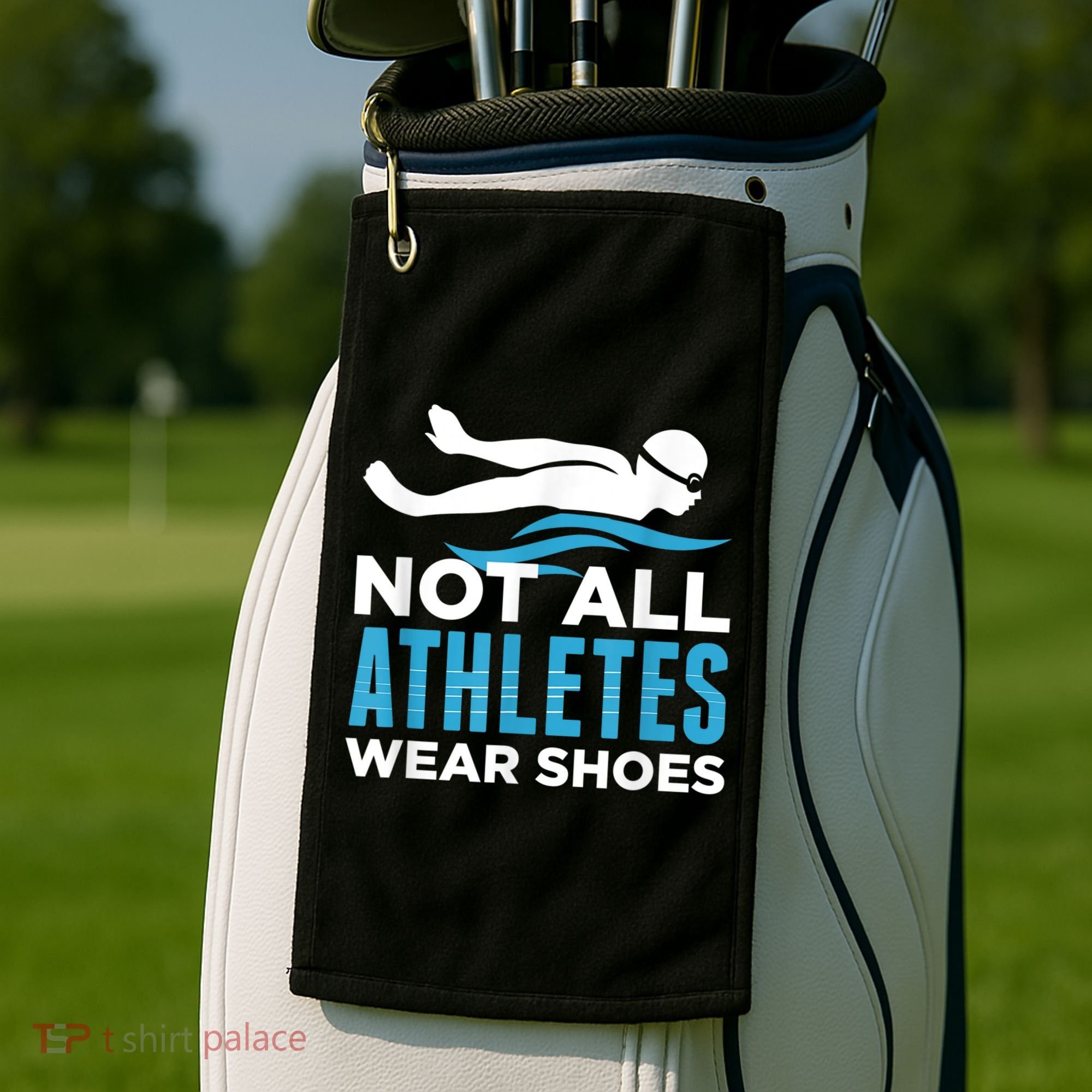 Not All Athletes Wear Shoes Funny Swimmers Idea Golf Towel