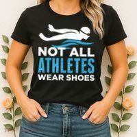Not All Athletes Wear Shoes Funny Swimmers Idea Women's T-Shirt thumb 2