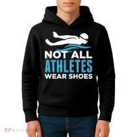 Not All Athletes Wear Shoes Funny Swimmers Idea Kids Hoodie thumb 4